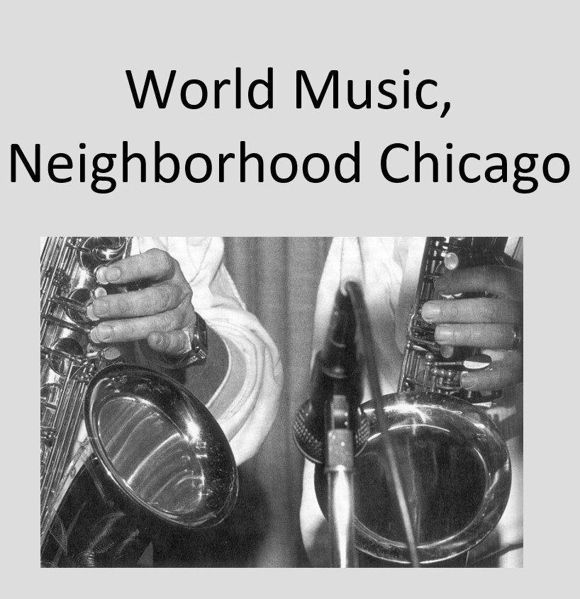 World Music, Neighborhood Chicago