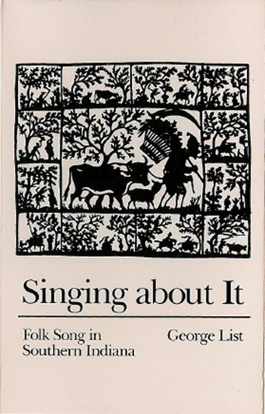 Singing About It: Folk Song in Southern Indiana