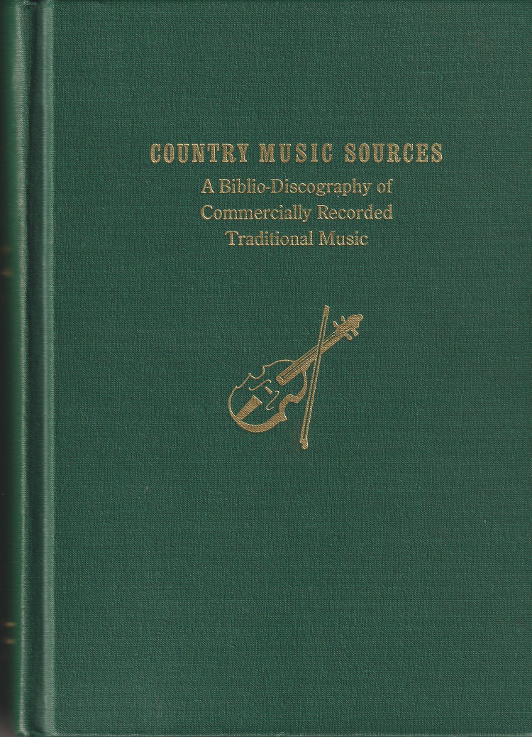 Guthrie Meade &c. Country Music Sources: A Biblio-Discography of Commercially Recorded Traditional Music.
